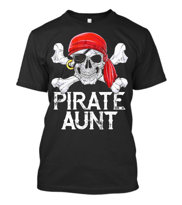 Pirate Aunt Skull Crossbones Red Bandana Eyepatch Jolly Roger Flag T-Shirt