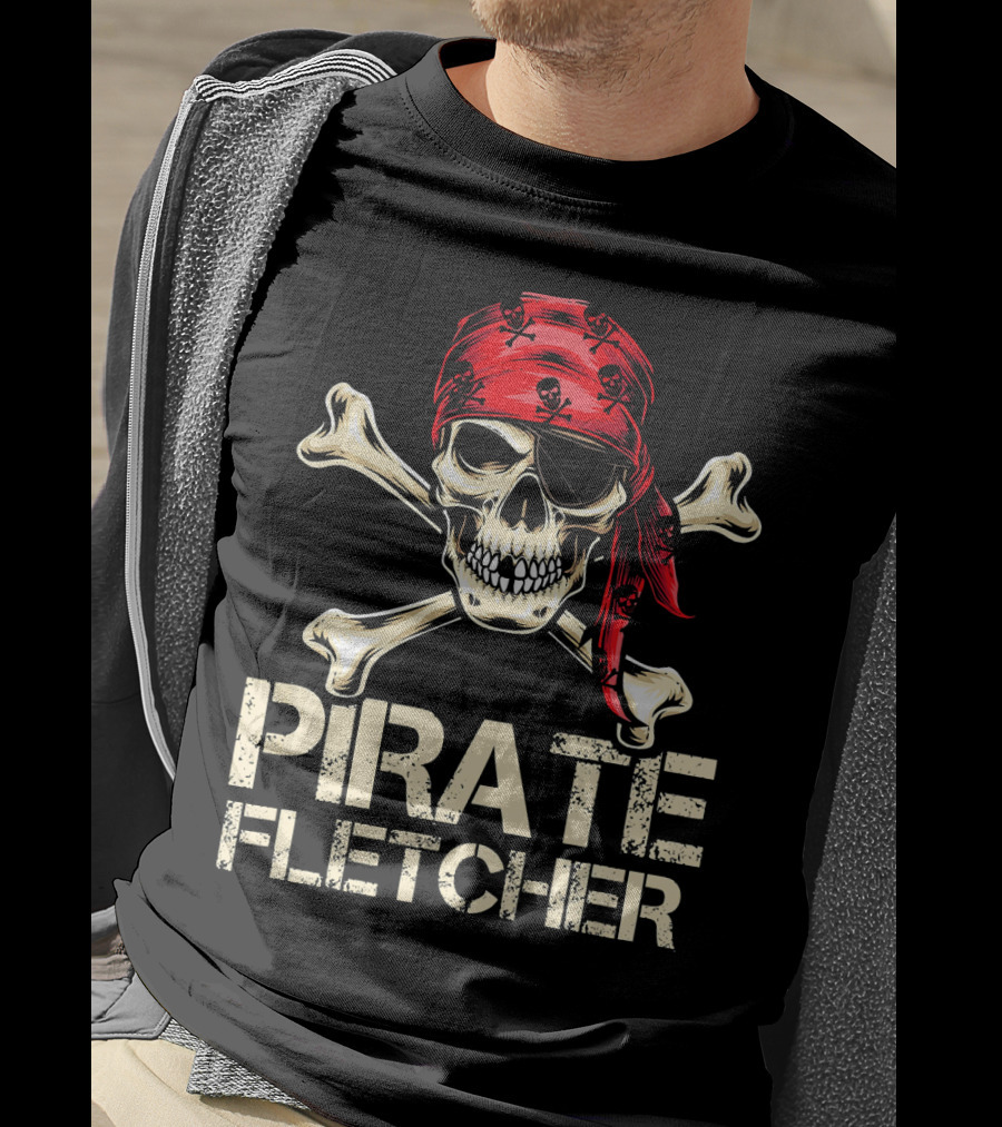 PIRATE FLETCHER Funny Skull Crossbones Bandana Birthday T-Shirt