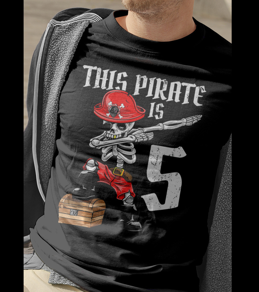 This Pirate Is 5 Dabbing Skeleton Pirate With Red Hat And Treasure Chest T-Shirt