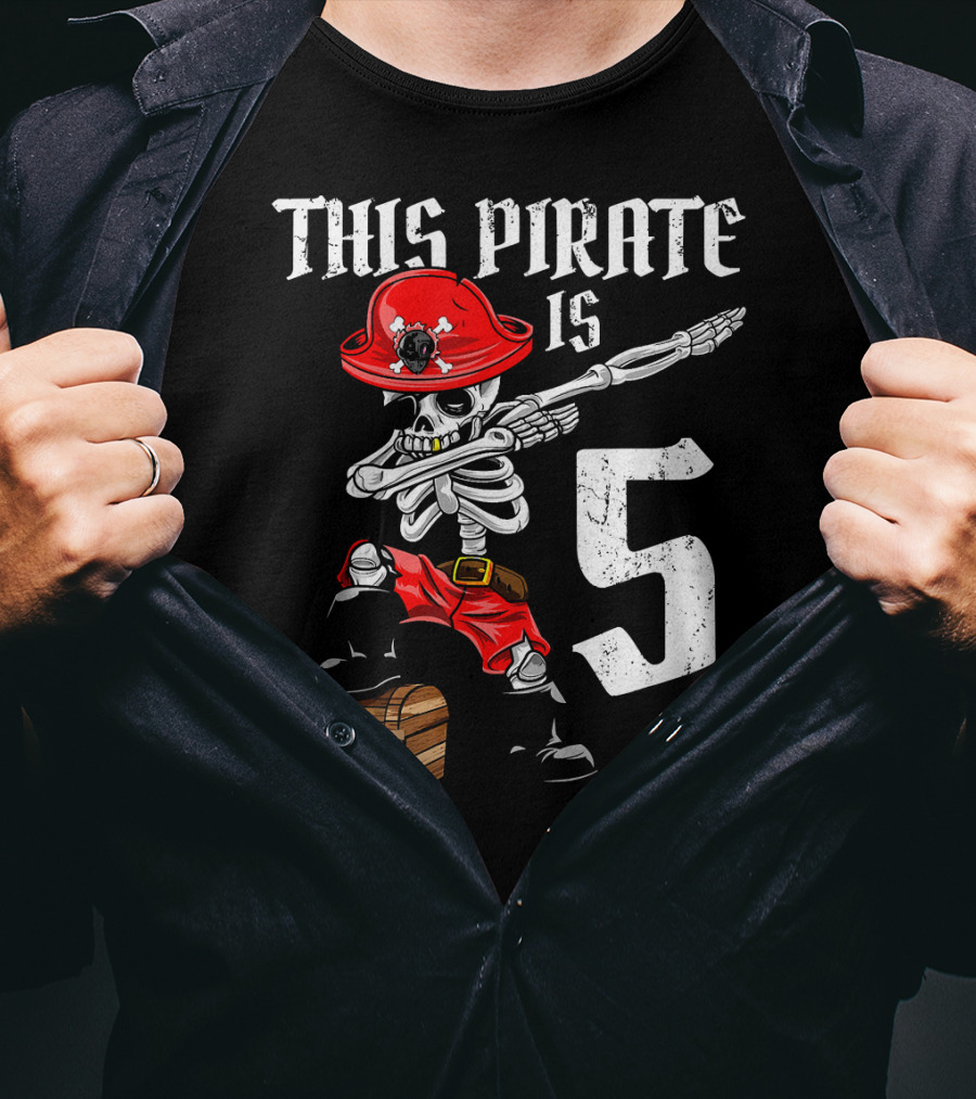 This Pirate Is 5 Dabbing Skeleton Pirate With Red Hat And Treasure Chest T-Shirt