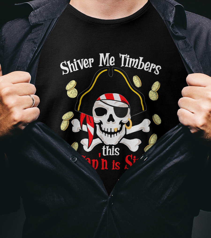 Shiver Me Timbers This Cap'n Is Six Year Old Pirate Birthday Party T-Shirt