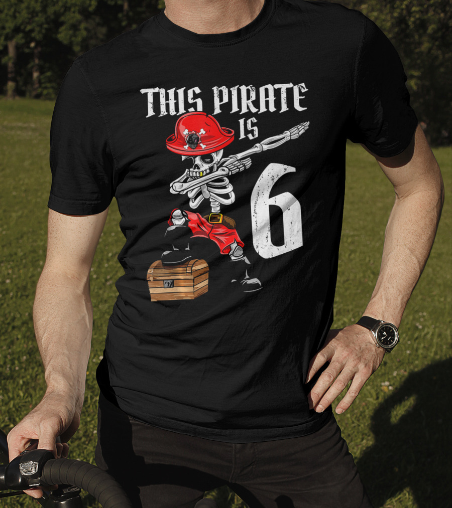 This Pirate Is 6 Dabbing Skeleton Pirate With Chest And Hat T-Shirt