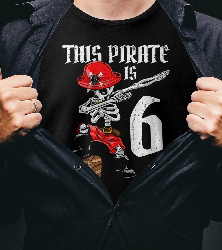 This Pirate Is 6 Dabbing Skeleton Pirate With Chest And Hat T-Shirt