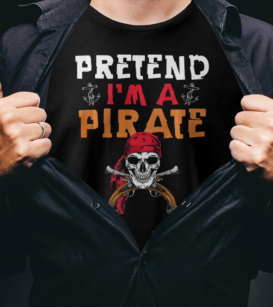 Pretend I'm A Pirate Skull Red Bandana Crossed Pistols Anchor T-Shirt