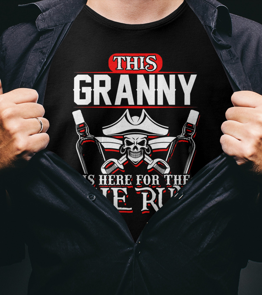 This Granny Is Here For The Rum T-Shirt