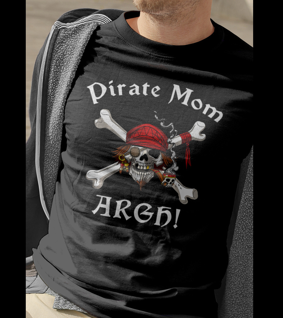 Pirate Mom ARGH Crossbones Skull Captain T-Shirt