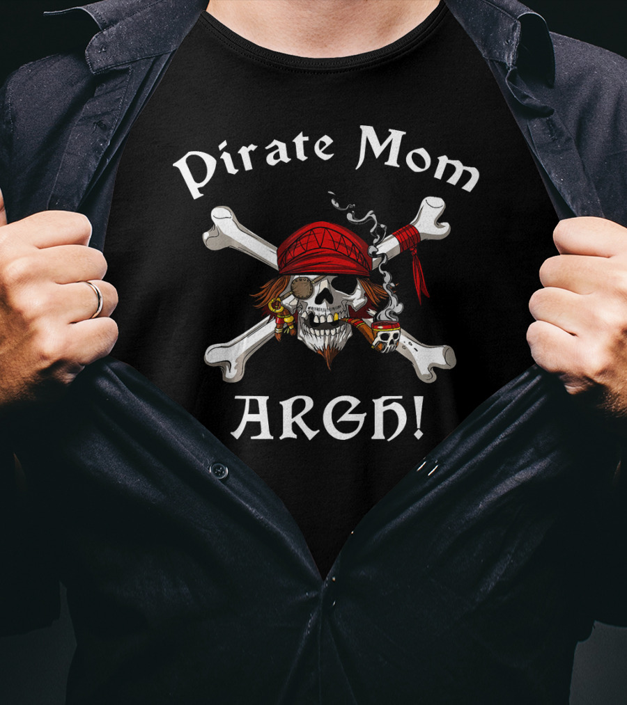 Pirate Mom ARGH Crossbones Skull Captain T-Shirt