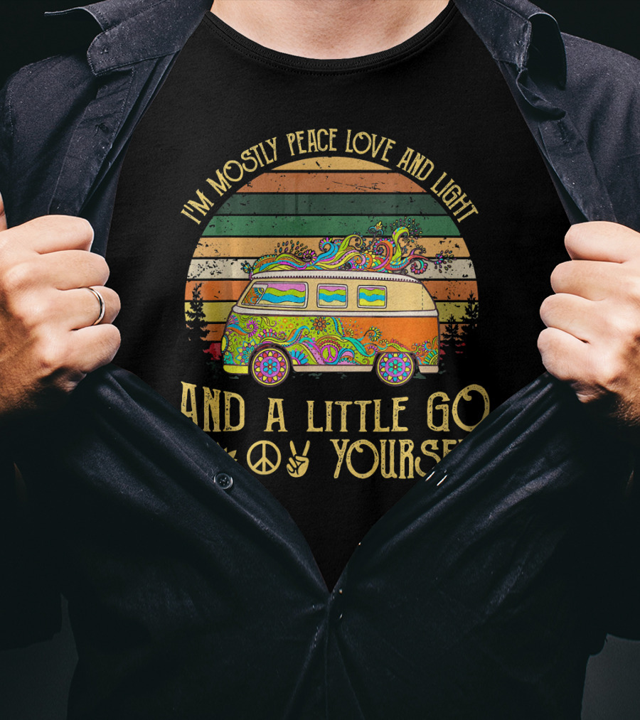 I'm Mostly Peace Love And Light And A Little Go F Yourself Retro Van Hippie Vibes T-Shirt
