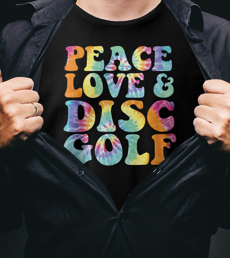 Peace Love And Disc Golf Tie Dye T-Shirt