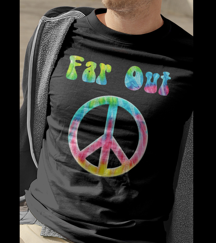 Far Out Peace Sign Retro 70s Vintage Tie Dye Hippie T-Shirt