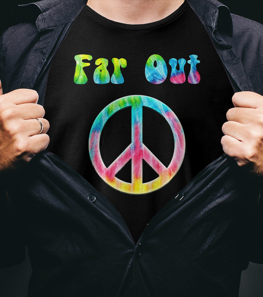 Far Out Peace Sign Retro 70s Vintage Tie Dye Hippie T-Shirt