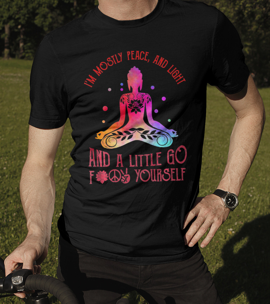 I'm Mostly Peace Love Light Yoga And A Little Go F Yourself Vintage T-Shirt