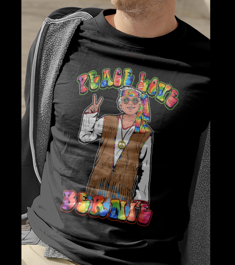 Peace Love Bernie Rainbow Hippie T-Shirt