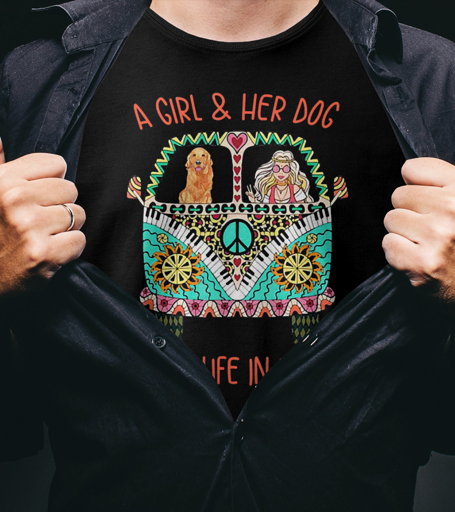 A Girl And Her Dog In A Colorful Peace Van Living Life In Peace T-Shirt