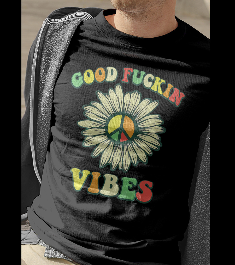 Good Fuckin Vibes Sunflower Peace Hippie Boho T-Shirt