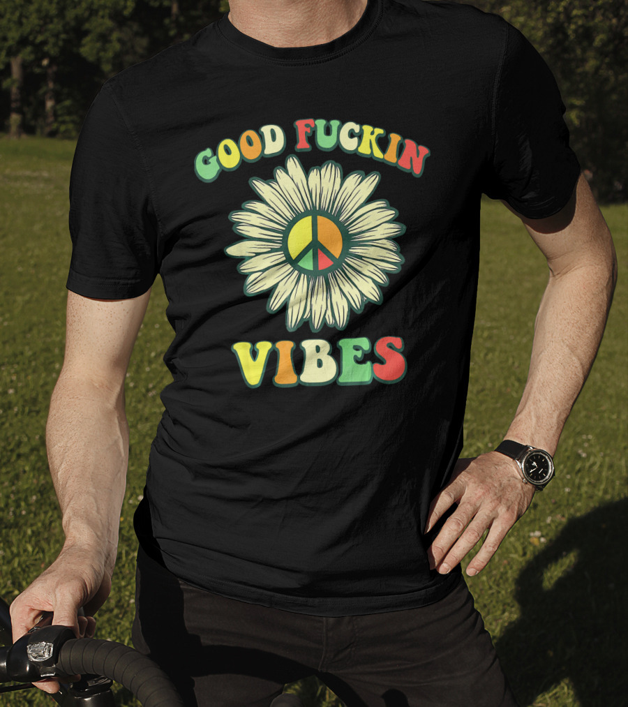 Good Fuckin Vibes Sunflower Peace Hippie Boho T-Shirt