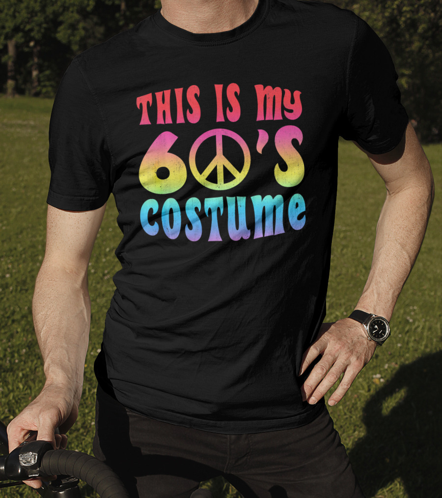 This Is My 60s Costume Peace Sign Psychedelic Rainbow Colors T-Shirt