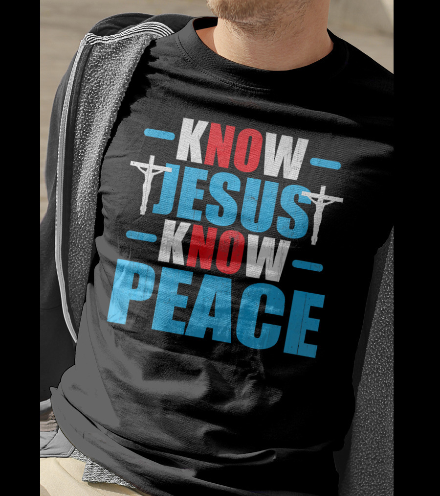 KNOW JESUS KNOW PEACE Crucifix Symbol Christianity T-Shirt