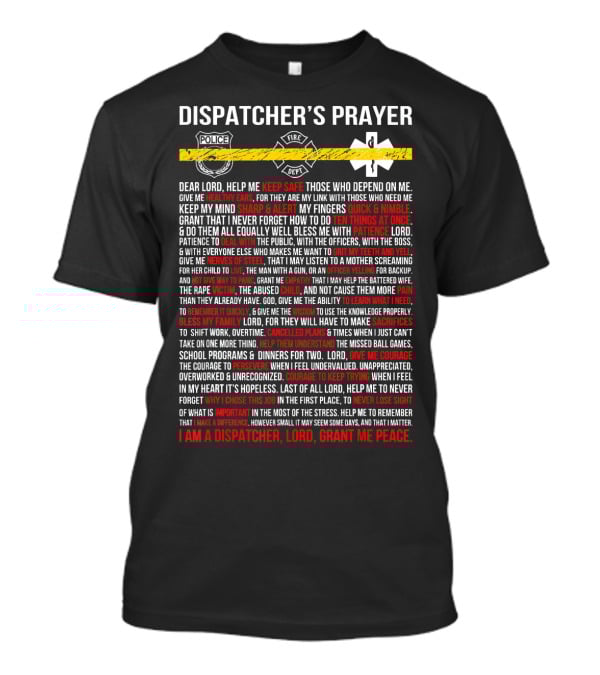 Dispatcher's Prayer Grant Me Peace Keep Safe Quick And Nimble T-Shirt