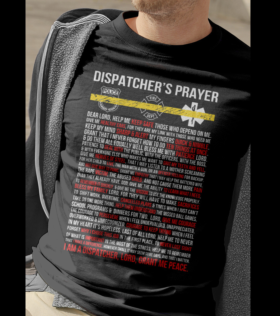 Dispatcher's Prayer Grant Me Peace Keep Safe Quick And Nimble T-Shirt