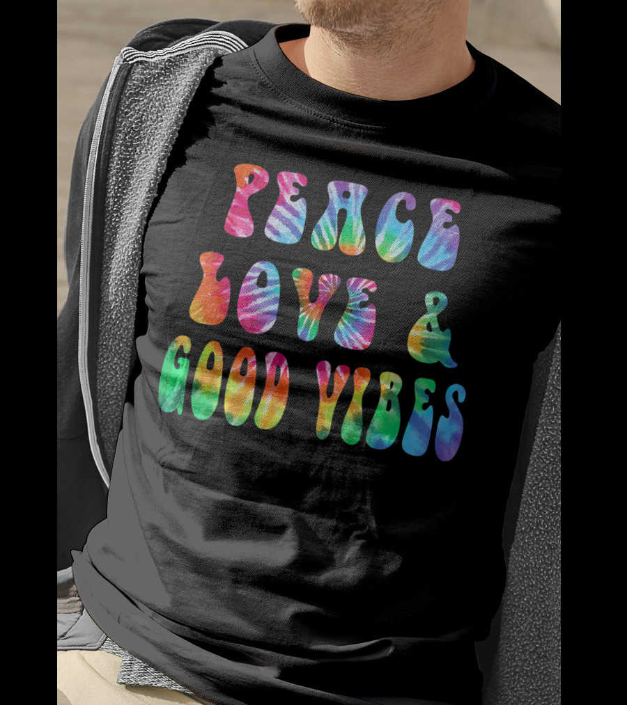 Peace Love And Good Vibes Tie Dye Cool Tye T-Shirt