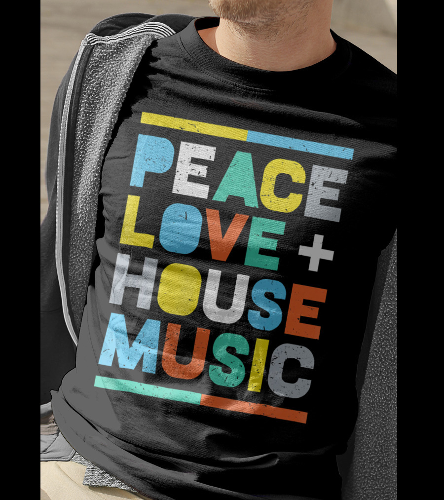 Peace Love House Music T-Shirt