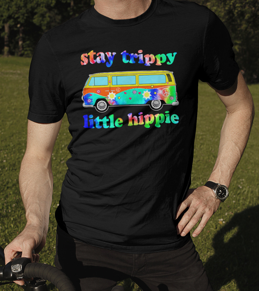 Stay Trippy Little Hippie 60s Tie Dye Van Peace Flowers T-Shirt