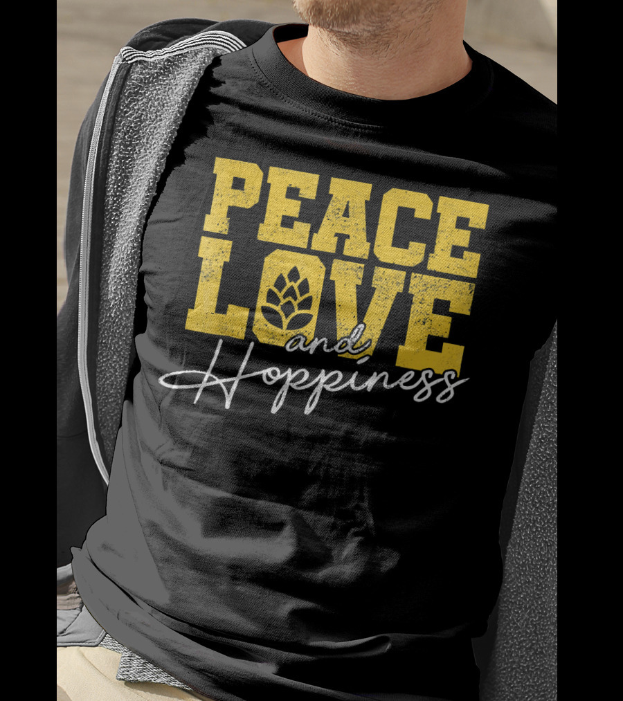 Peace Love Hoppines Beer Hop T-Shirt