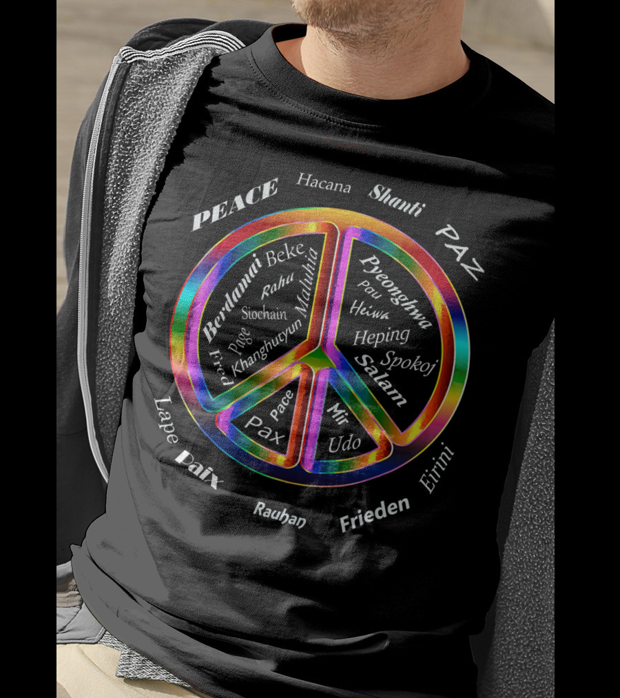 Peace Symbol With Words In 27 Languages Including Frieden And Salam T-Shirt