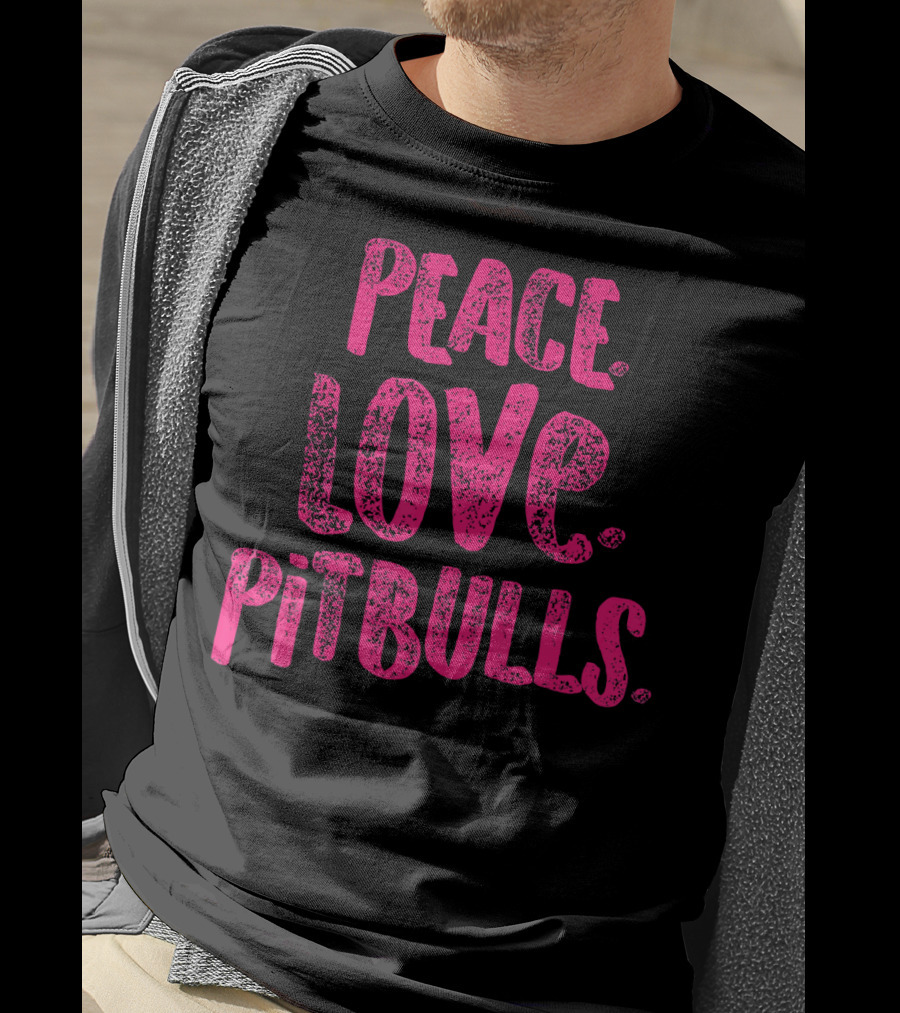 Peace Love Pitbulls T-Shirt