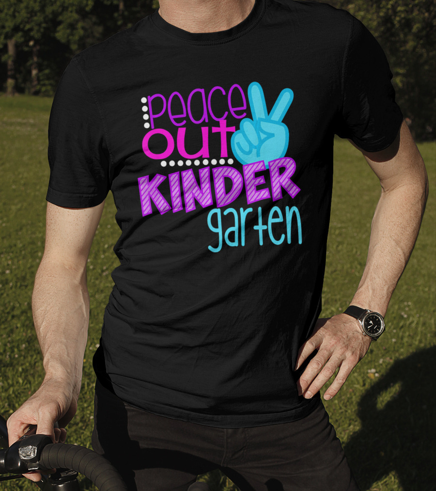 Peace Out Kindergarten First Day Of School T-Shirt