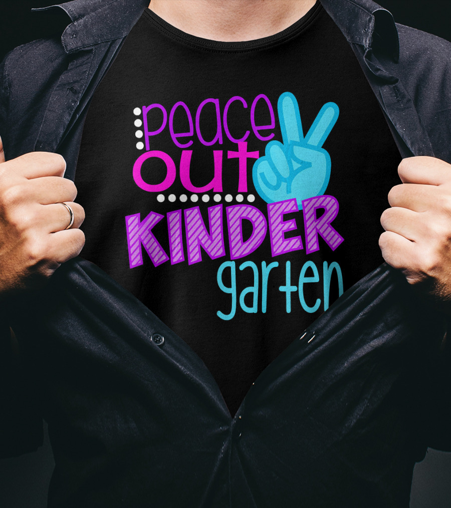 Peace Out Kindergarten First Day Of School T-Shirt