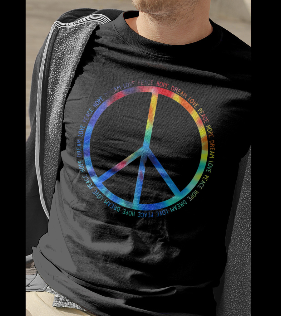 Peace Love Hope Dream Tie Dye T-Shirt