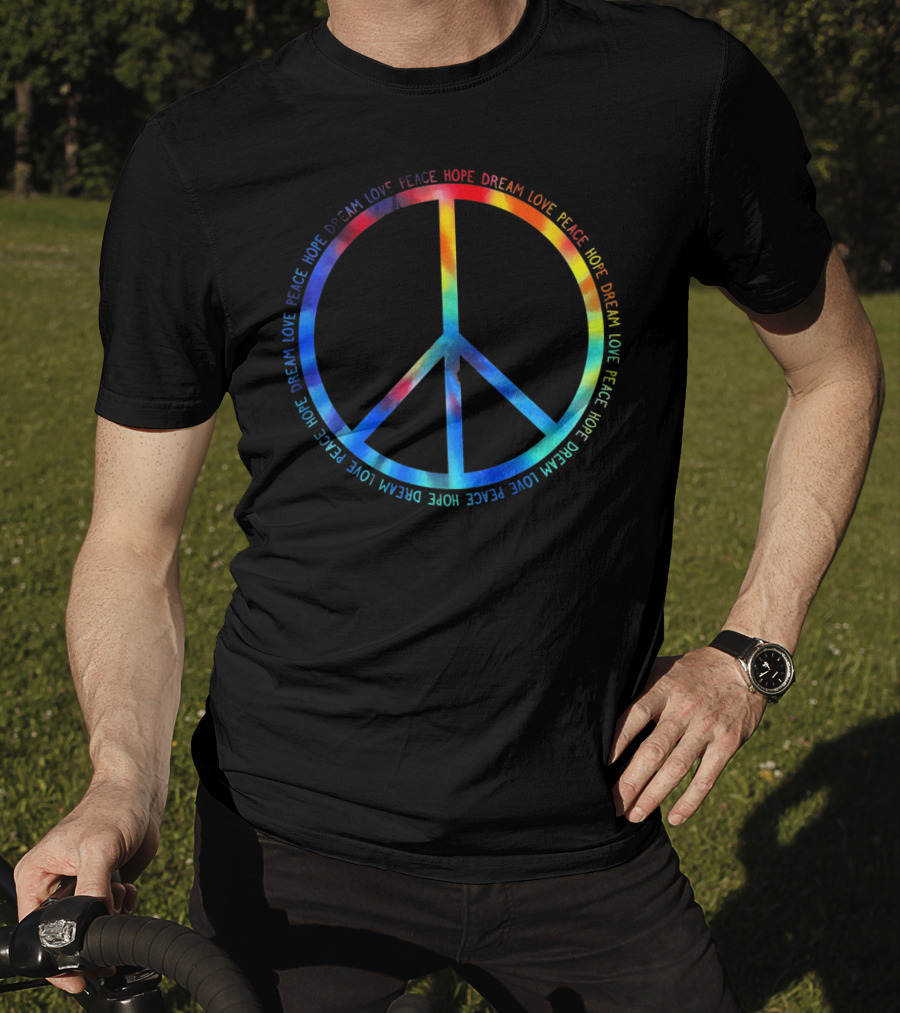 Peace Love Hope Dream Tie Dye T-Shirt