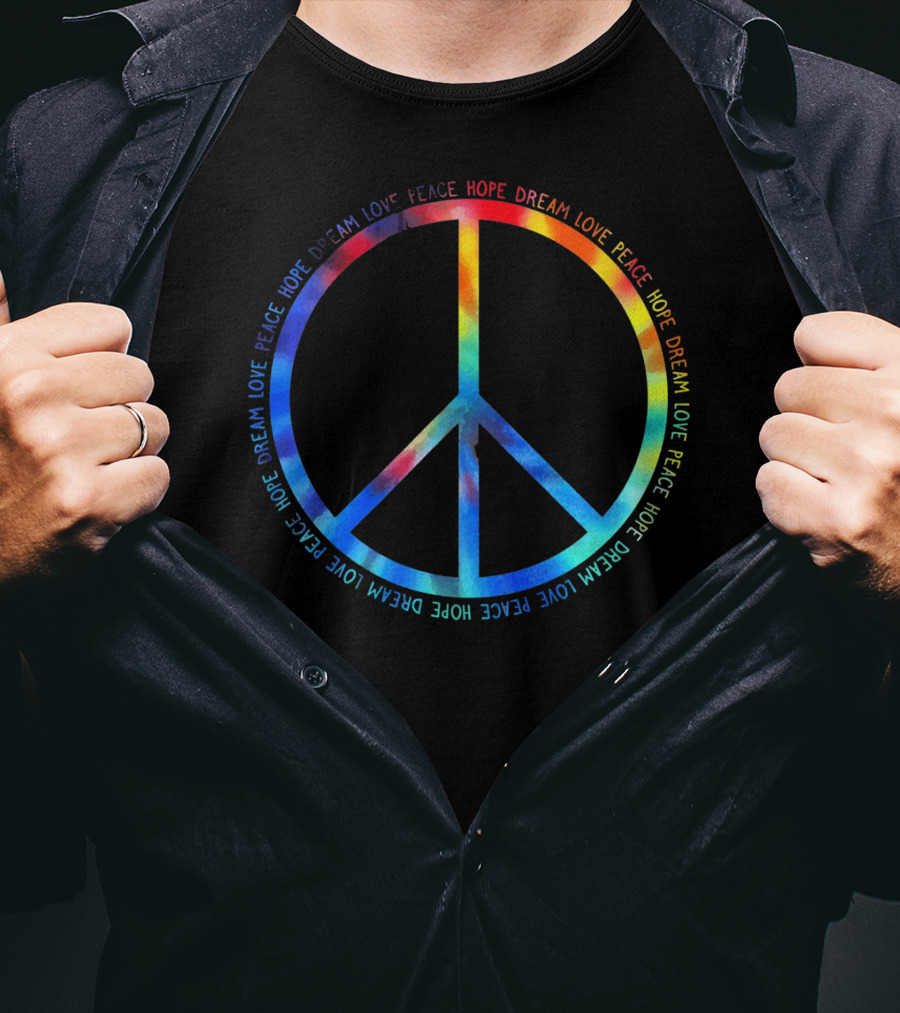 Peace Love Hope Dream Tie Dye T-Shirt