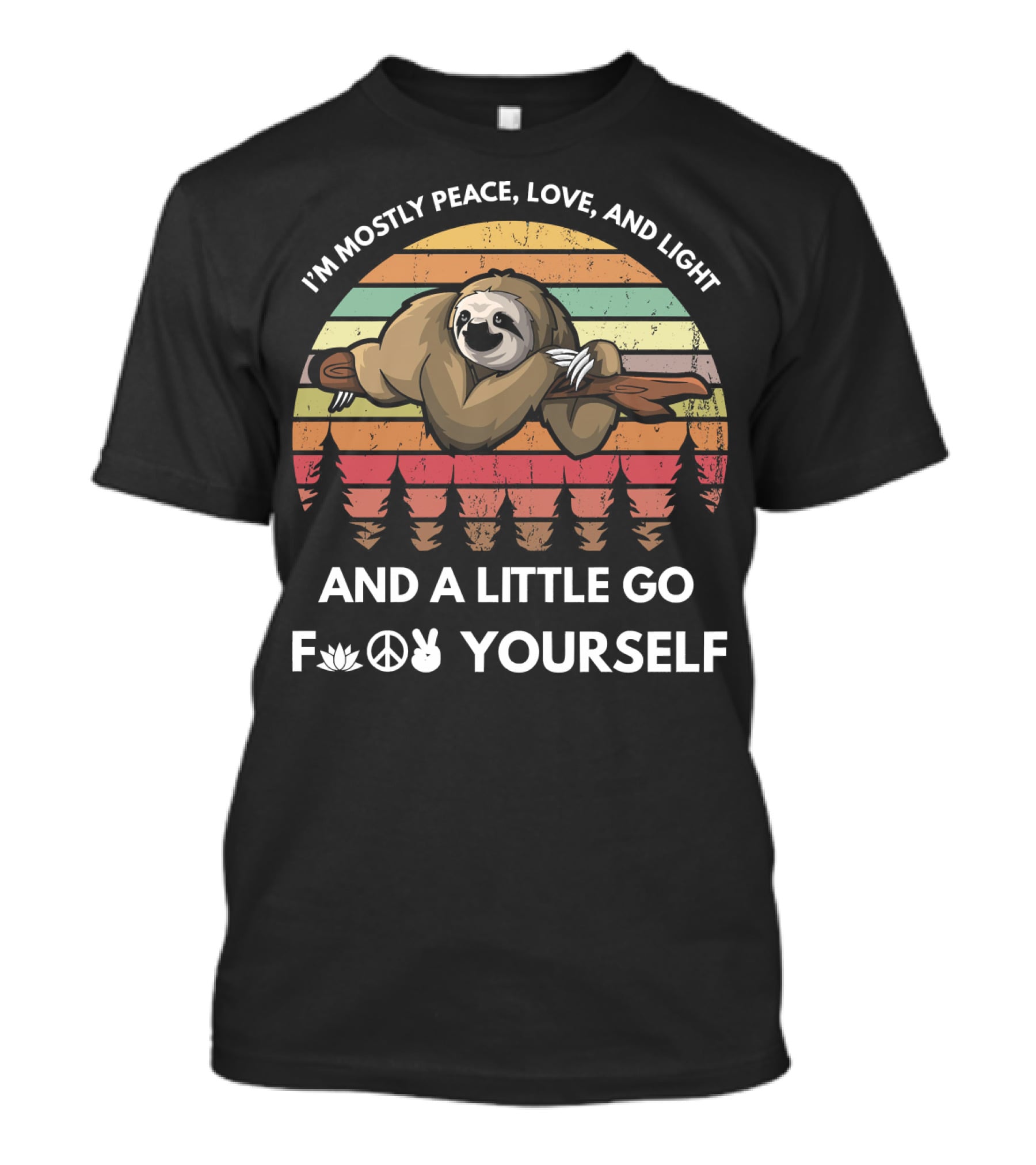 I'M Mostly Peace, Love, Light Sloth With Go F Yourself Retro Sunset T-Shirt