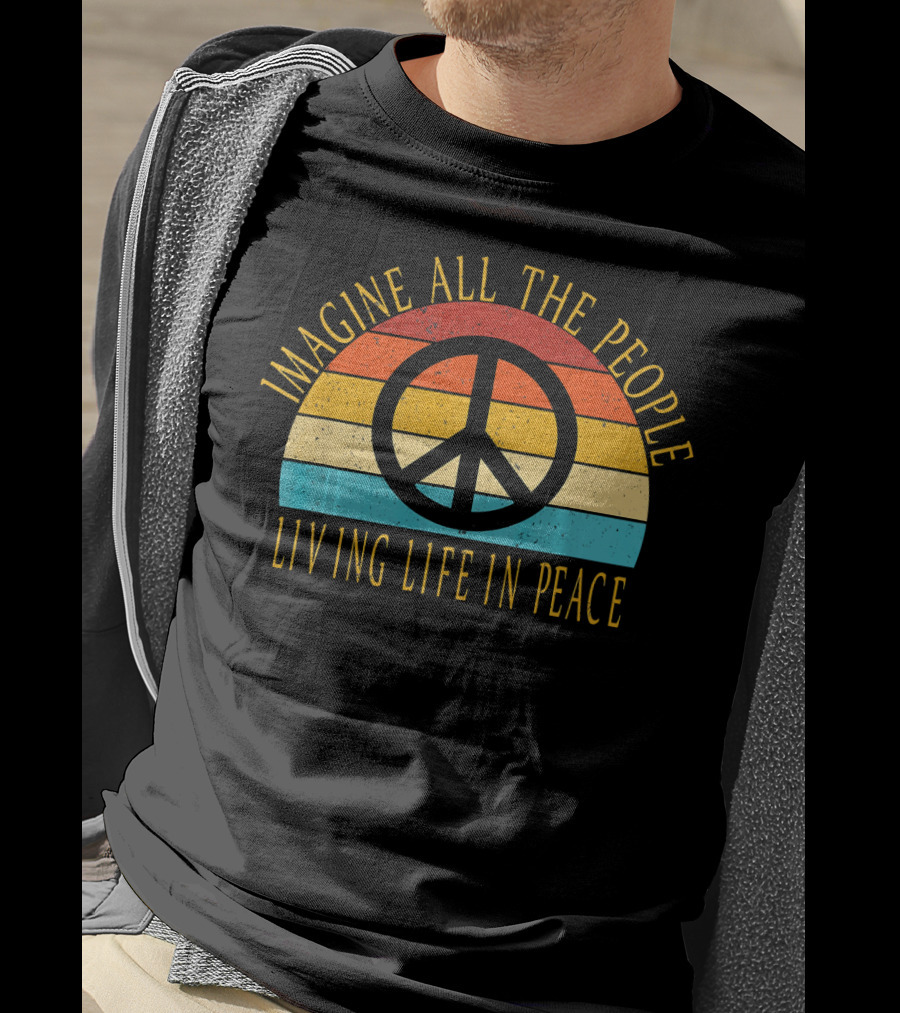 Imagine All The People Living Life In Peace Retro Peace T-Shirt
