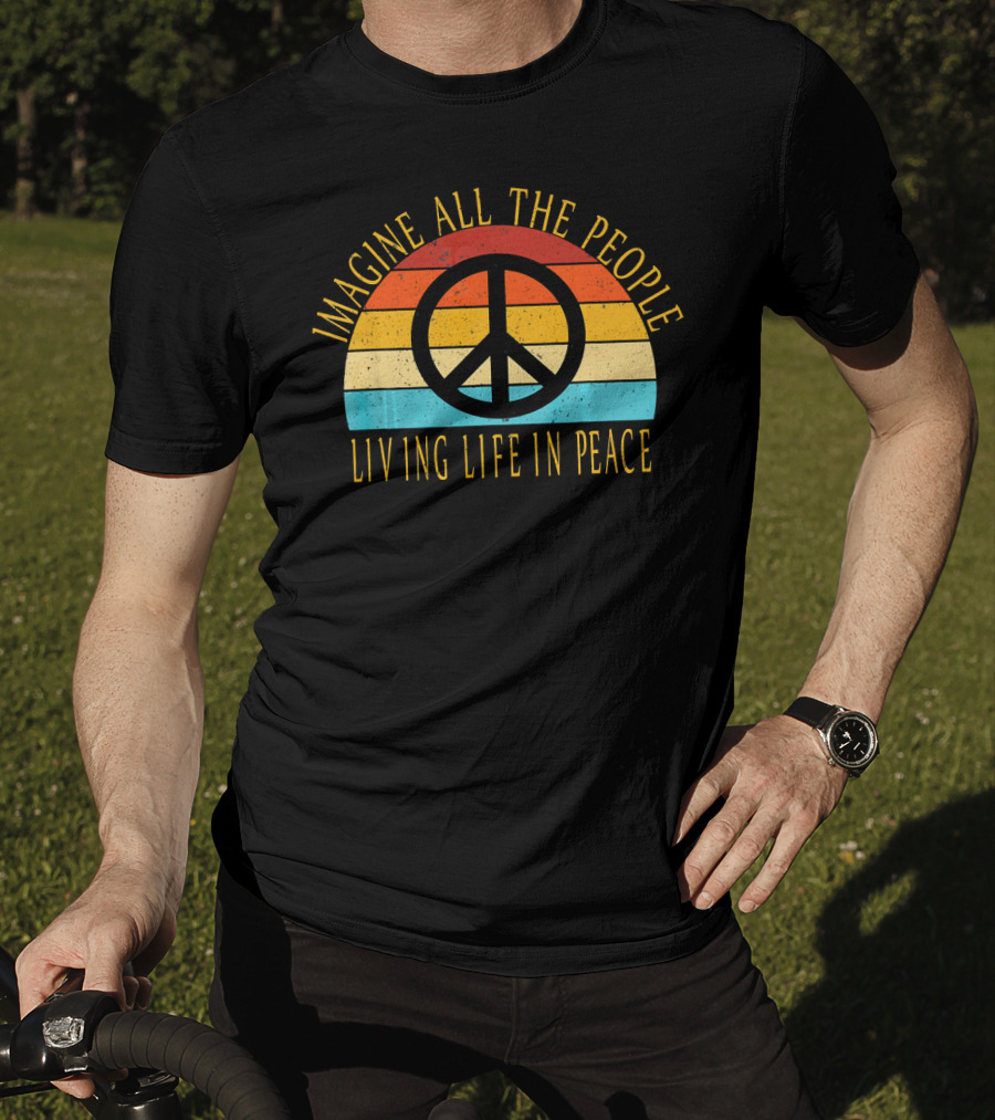 Imagine All The People Living Life In Peace Retro Peace T-Shirt