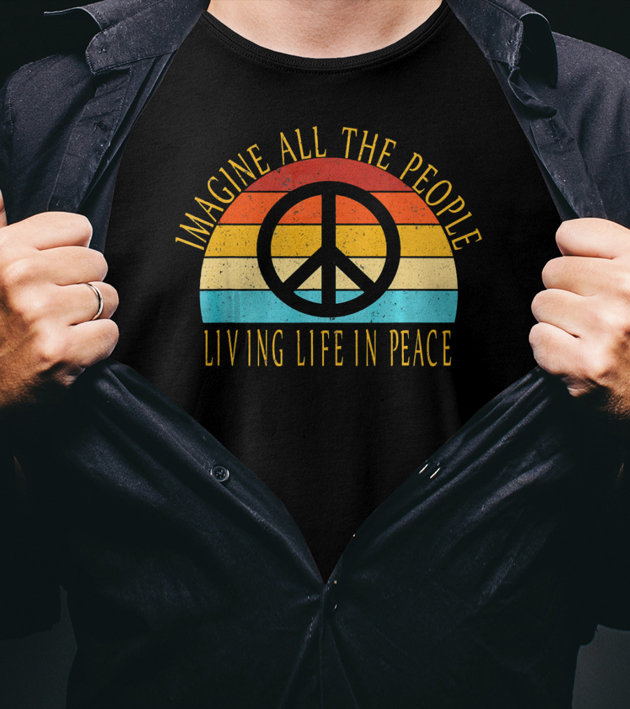Imagine All The People Living Life In Peace Retro Peace T-Shirt