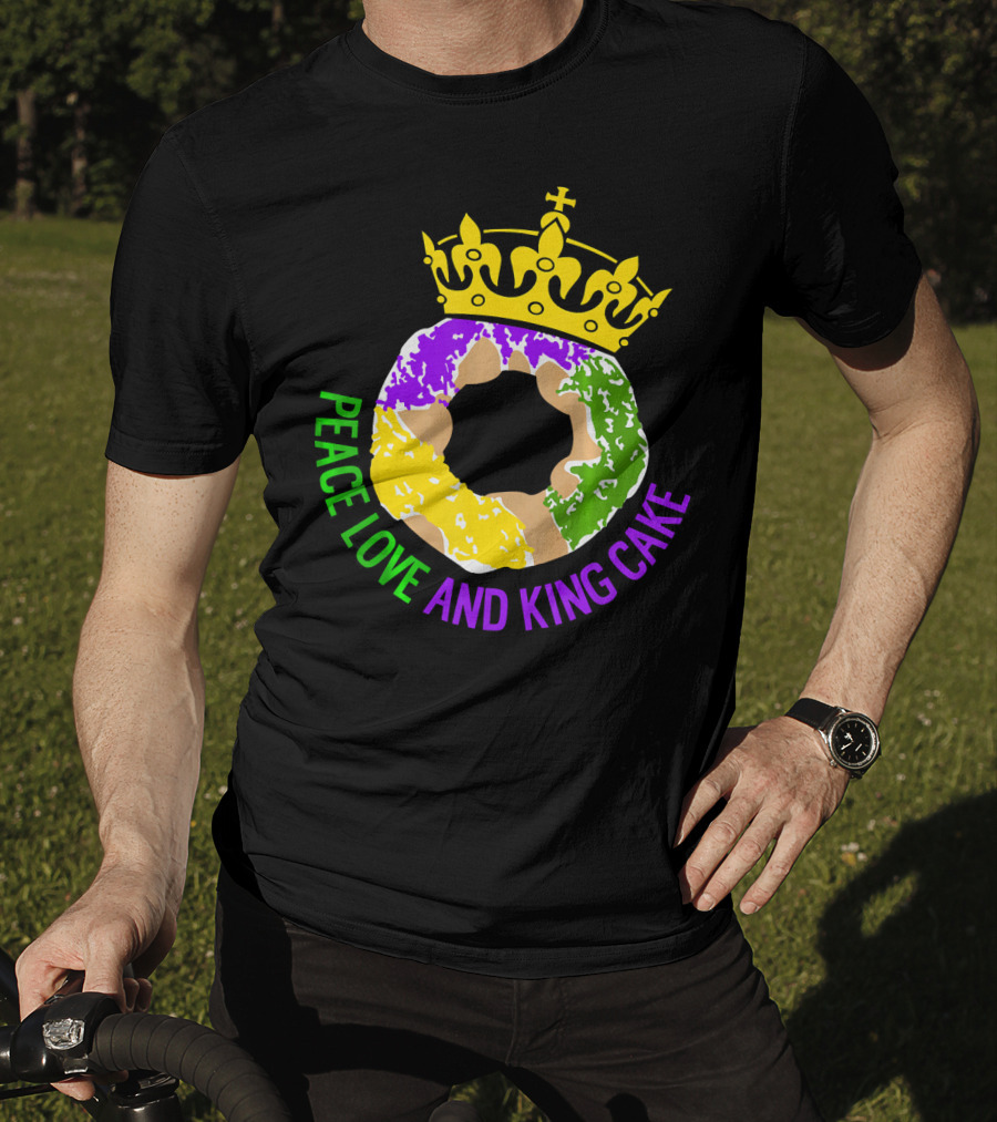 Peace Love And King Cake Mardi Gras New Orleans T-Shirt