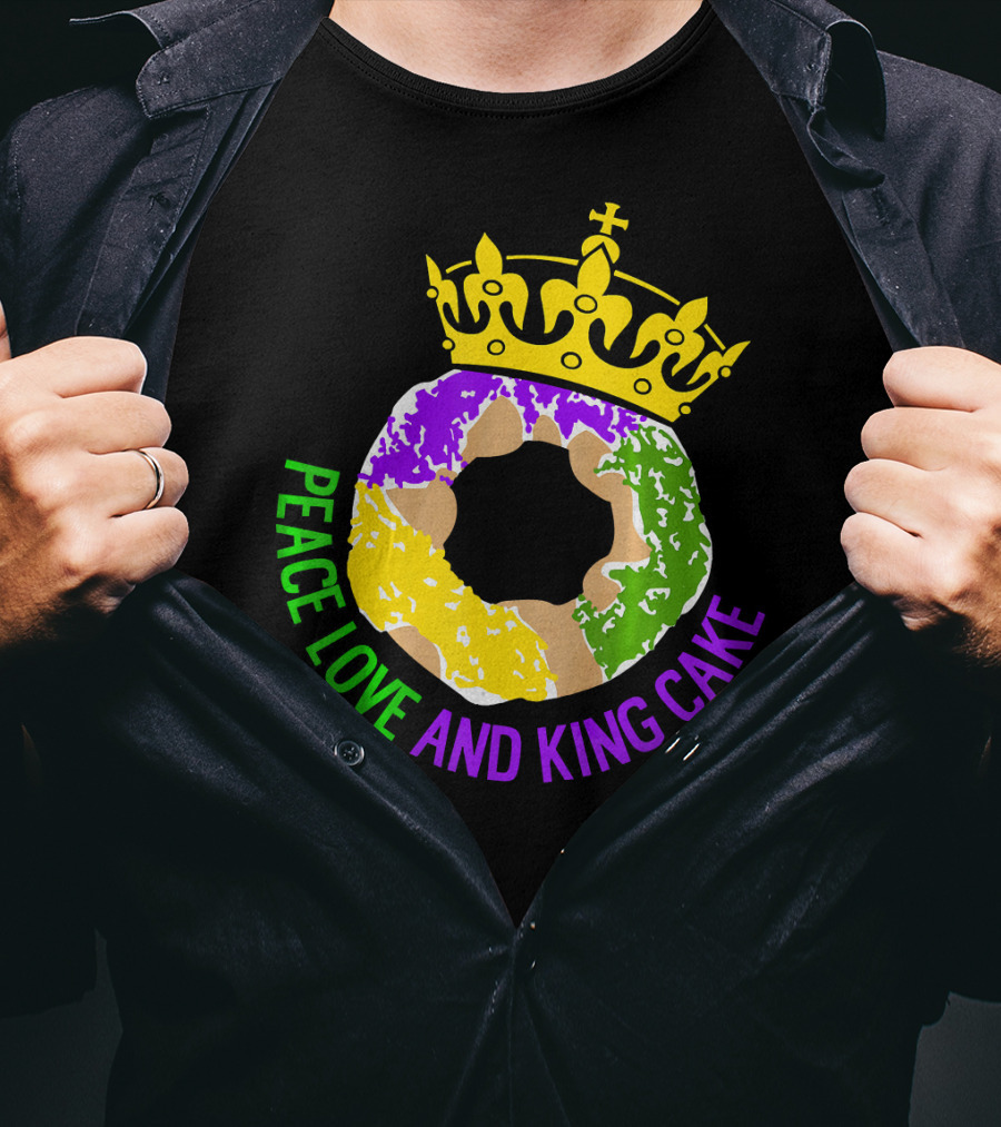 Peace Love And King Cake Mardi Gras New Orleans T-Shirt