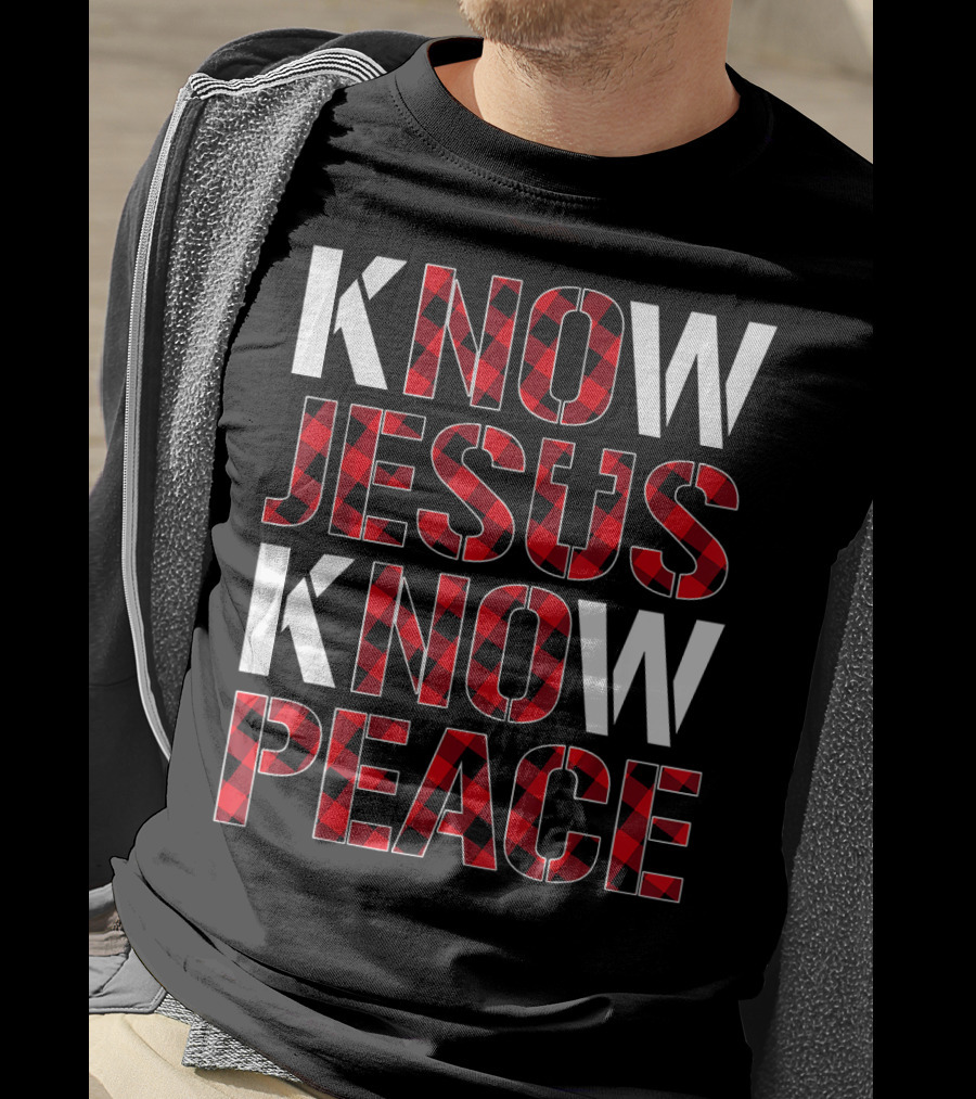 Know Jesus Know Peace Christian Buffalo Plaid Text T-Shirt