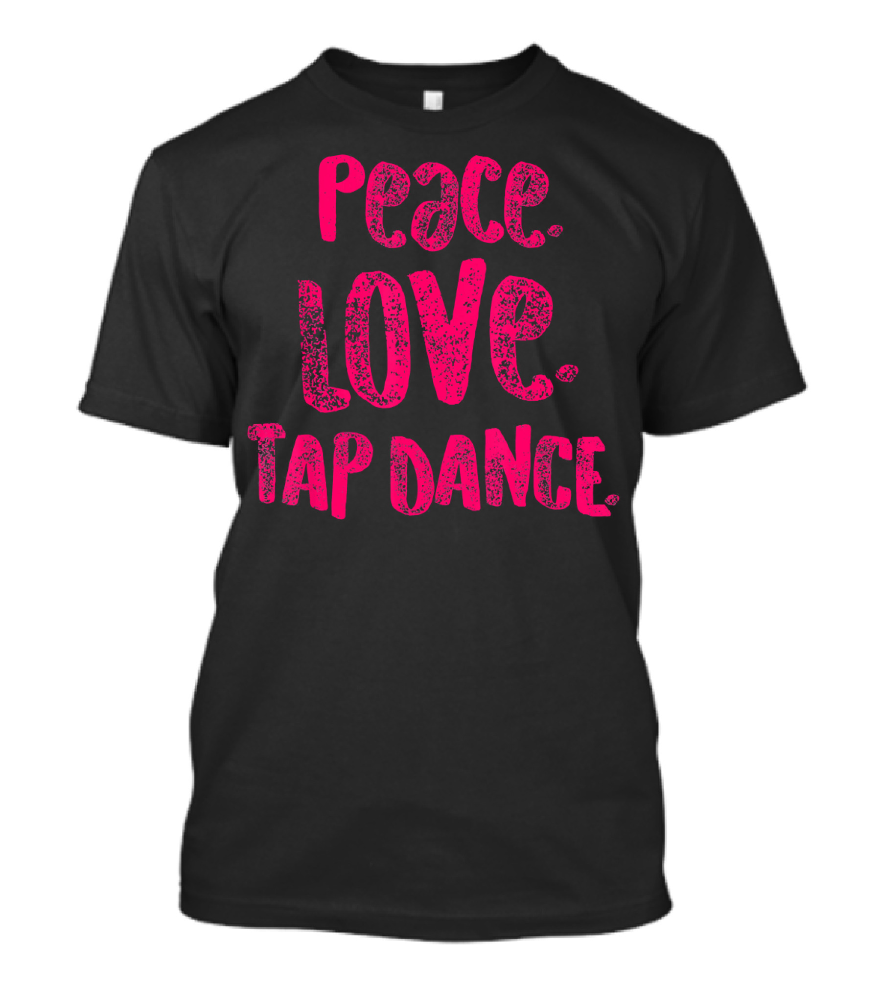 Peace Love Tap Dance T-Shirt