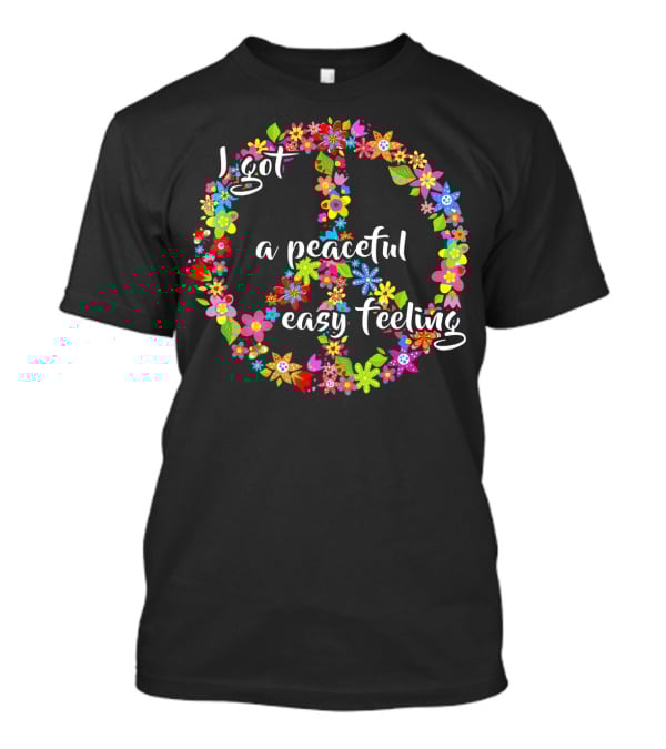 I Got A Peaceful Easy Feeling Floral Peace Sign Hippie T-Shirt