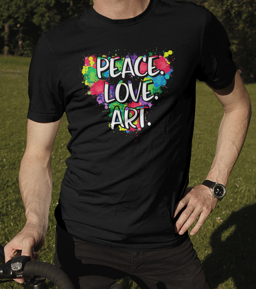Peace Love Art Colorful Splatter T-Shirt