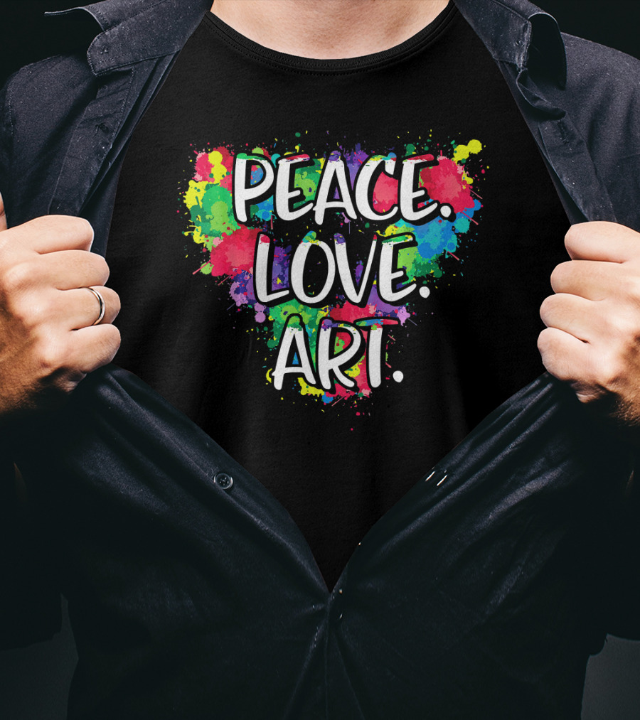 Peace Love Art Colorful Splatter T-Shirt
