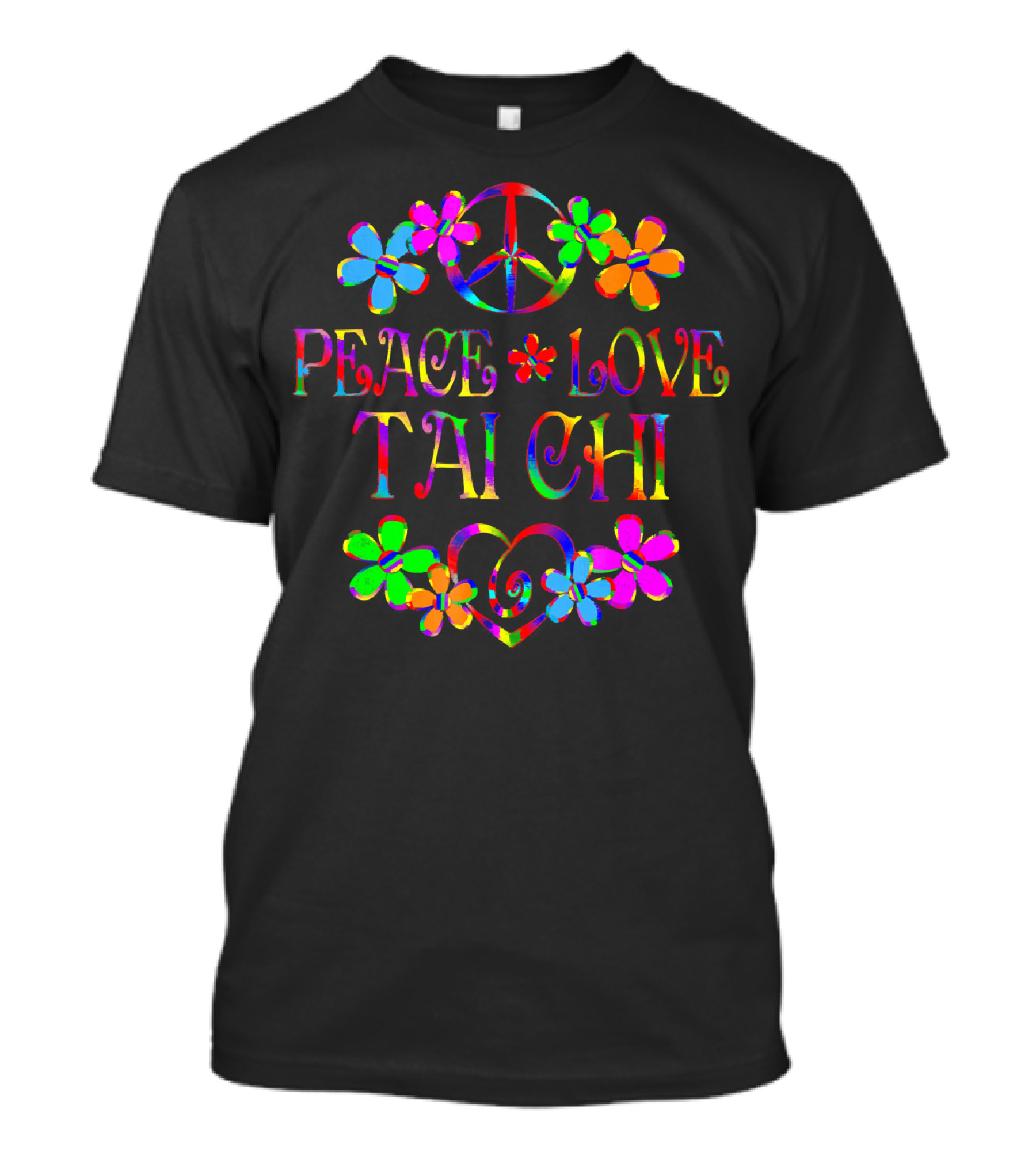 Peace Love Tai Chi Colorful Hippie Flowers T-Shirt