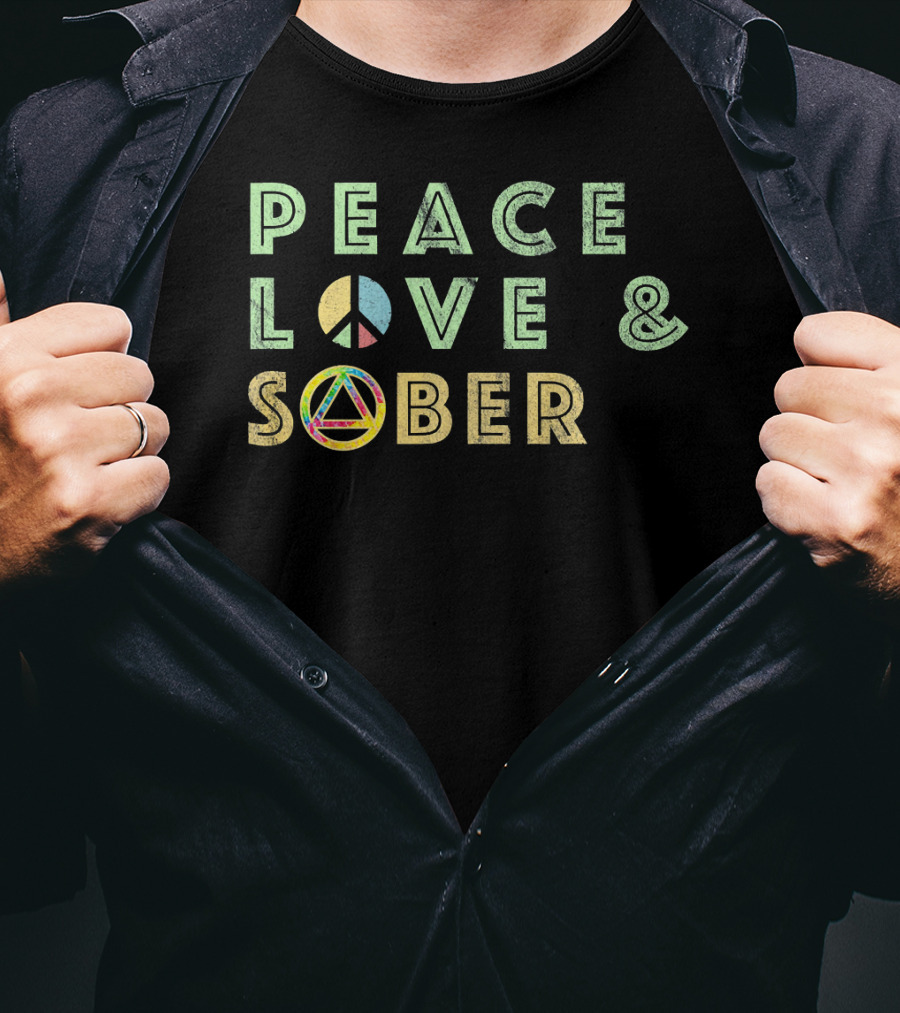 Peace Love And Sober Funny AA Sober Life Rec T-Shirt