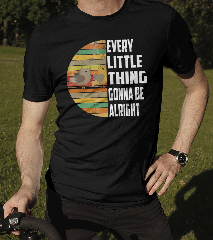 Every Little Thing Gonna Be Alright Hippie Stripes Birds T-Shirt