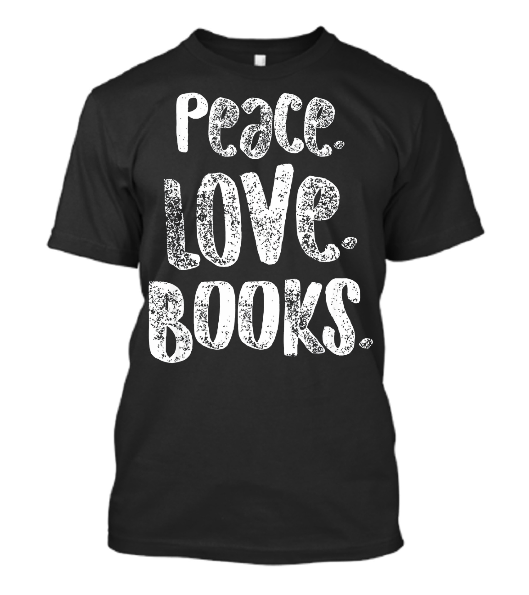 Peace Love Books For Readers Text T-Shirt